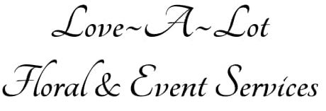 Love-A-Lot Floral & Event Services
